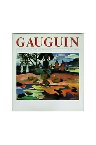 Grandes maestros de la pintura moderna: Gauguin